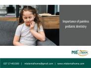 Importance of Painless and Pediatric Dentistry