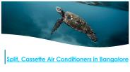 Split, Cassette Air Conditioners in Bangalore