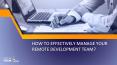 How to effectively manage your remote development team? PowerPoint PPT Presentation