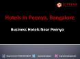 Best Hotels near Peenya Bangalore PowerPoint PPT Presentation