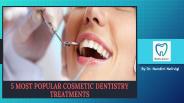5 Most Popular Cosmetic Dentistry Treatments
