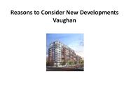 Reasons to Consider New Developments Vaughan