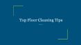 Top Floor Cleaning Tips PowerPoint PPT Presentation