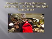 Powerful Banishing Spells Really Works