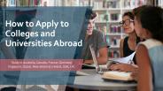 How to Apply to Colleges and Universities Abroad