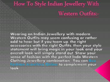 How To Style Indian Jewellery With Western Outfits