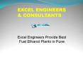 Excel Engineers is  Fuel Ethanol Plants Suppliers and Manufactures in Pune PowerPoint PPT Presentation