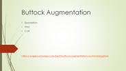 BUTTOCK AUGMENTATION