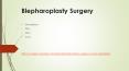 blepharoplasty surgery PowerPoint PPT Presentation