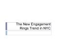 Engagement Rings NYC (1) PowerPoint PPT Presentation