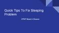 CPAP Mask - Quick Tips To Fix Sleeping Problem PowerPoint PPT Presentation