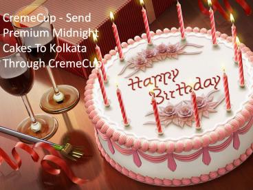 Send Premium Midnight Cakes To Kolkata Through CremeCup