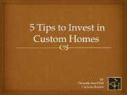 5 Tips to Invest in Custom Homes