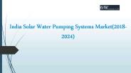 India Solar Water Pumping Systems Market (2018-2024)