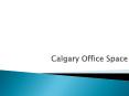 Calgary Canada Office Space PowerPoint PPT Presentation