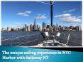 The unique sailing experience in NYC Harbor with Sailaway NY PowerPoint PPT Presentation