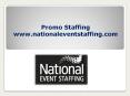 Promo Staffing - www.nationaleventstaffing.com PowerPoint PPT Presentation