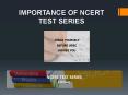 Importance of NCERT test series PowerPoint PPT Presentation