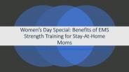 Benefits of EMS Training for Stay-At-Home Moms