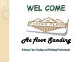 Timber Floor Polishing Greenslopes PowerPoint PPT Presentation