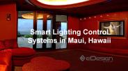 Smart Lighting Control Systems in Maui, Hawaii