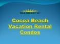 Cocoa Beach Monthly Rentals Oceanfront Condo PowerPoint PPT Presentation