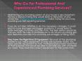 Why Go For Professional And Experienced Plumbing Services? PowerPoint PPT Presentation