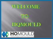 HQMOULD - A Professional Plastic Mould Factory