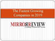 The fastest growing companies in 2019