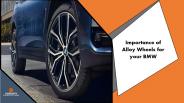 Importance of Alloy Wheels for your BMW
