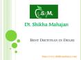 Dietitian in Delhi | Best Dietician in Delhi | Dt. Shikha Mahajan PowerPoint PPT Presentation