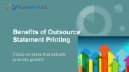 Benefits of outsource statement printing