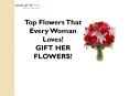 Top Flowers That Every Woman Loves! PowerPoint PPT Presentation