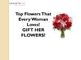 Top Flowers That Every Woman Loves! (1) PowerPoint PPT Presentation