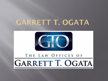 Law Office of Garrett T. Ogata
