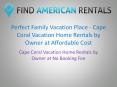 Perfect Family Vacation Place - Cape Coral Vacation Home Rentals by Owner at Affordable Cost PowerPoint PPT Presentation