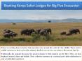 Booking Kenya Safari Lodges for Big Five Encounter PowerPoint PPT Presentation