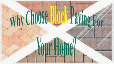 Why Choose Block Paving For Your Home?