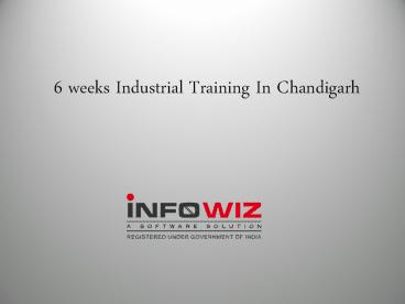 6 Weeks Industrial Training In Chandigarh