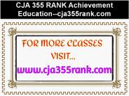 CJA 355 RANK Achievement Education--cja355rank.com