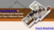Enoch Mayfields Is Professionally Talented In Their Different Fields.