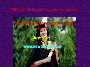 PSY 275  Motivated Minds /newtonhelp.com