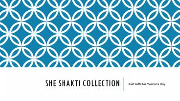 FOURSEVEN's She Shakti Collection of Women's Day Presents