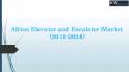 Africa Elevator and Escalator Market (2018-2024) PowerPoint PPT Presentation