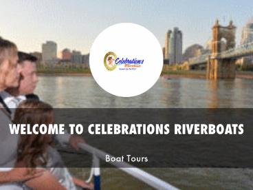 Information Presentation Of CELEBRATIONS RIVERBOATS