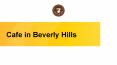 Cafe in Beverly Hills PowerPoint PPT Presentation