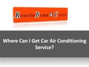 Where Can I Get Car Air Conditioning Service?
