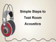 Simple Steps to Test Room Acoustics by GraySpark PowerPoint PPT Presentation
