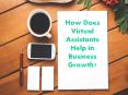 How Does Virtual Assistants Help in Business Growth? PowerPoint PPT Presentation