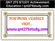 QNT 275 STUDY Achievement Education / qnt275study.com